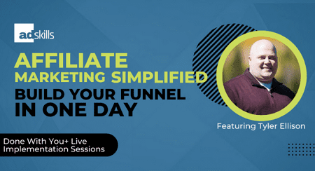 Tyler Ellison (Adskills) – Affiliate Marketing Simplified Build Your Funnel In One Day { Full Course Download }