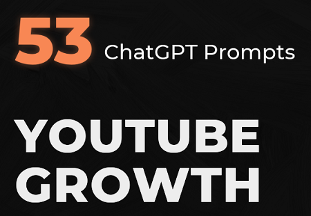 Unlock The Secrets of YouTube Growth – Own 53 Secret ChatGPT Prompts Download