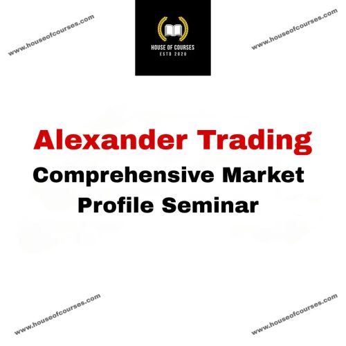 Alexander Trading Comprehensive Market Profile Seminar { Full Course }