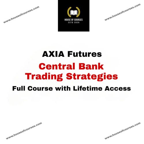 AXIA Futures – Central Bank Trading Strategies { Full Course Download }