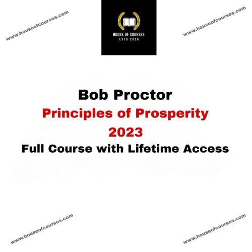 Bob Proctor – Principles Of Prosperity【2023】{ Full Course Download }