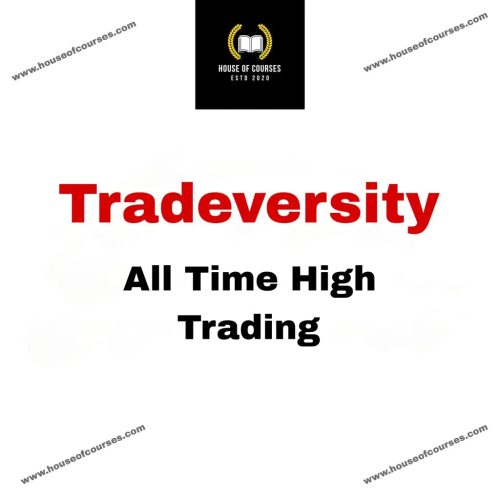 Tradeversity - All Time High Trading (2023) { Full Course with Lifetime Access}