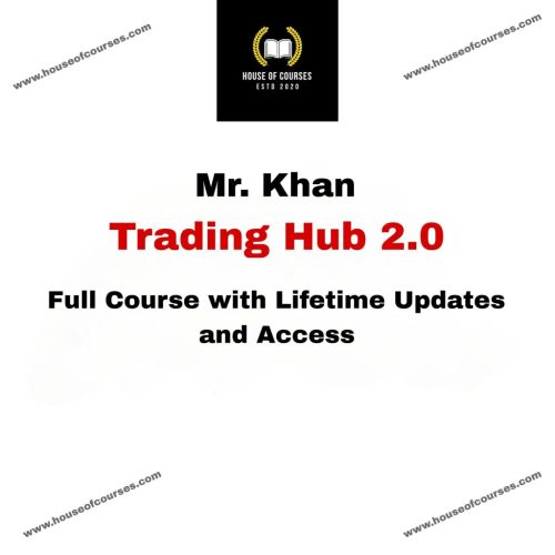 Trading Hub 2.0 By Mr.Khan Trading Course (2022) {Full Course+ Lifetime Updates and Access}